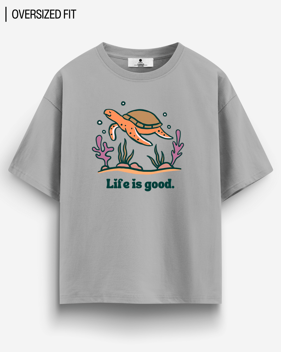 LIFE IS GOOD OVERSIZED T - SHIRT - COMMONGROUND