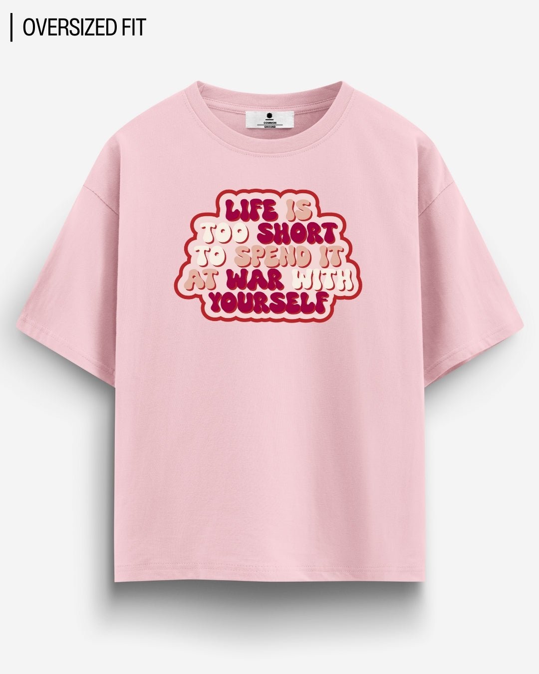 LIFE OVERSIZED T - SHIRT - COMMONGROUND