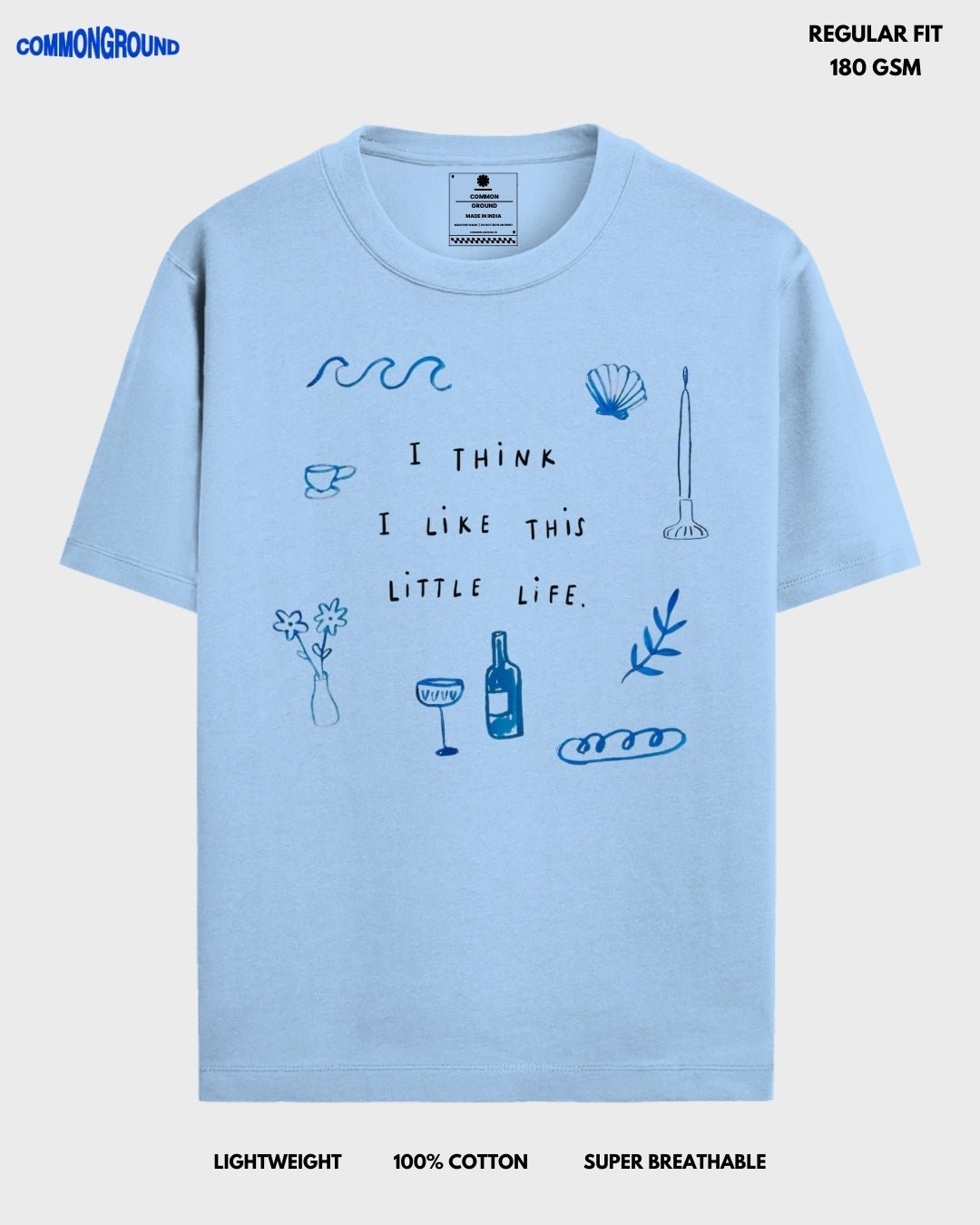 LIKE THIS LITTLE LIFE REGULAR T - SHIRT - COMMONGROUND