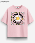 LIKE YOUR ENERGY OVERSIZED T - SHIRT - COMMONGROUND