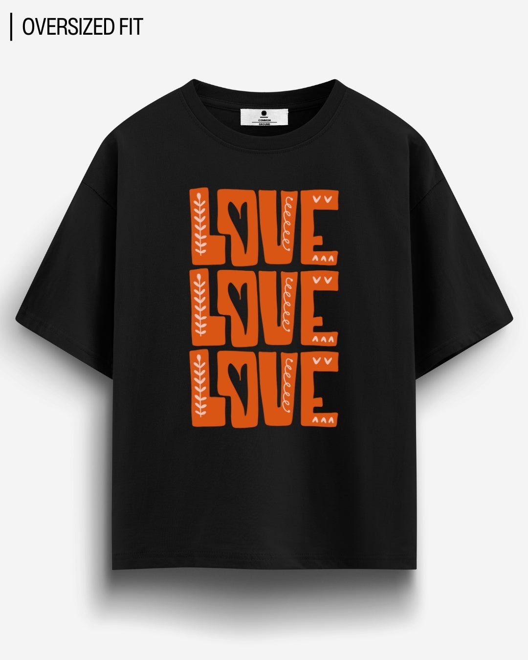 LOVE LOVE LOVE OVERSIZED T - SHIRT - COMMONGROUND