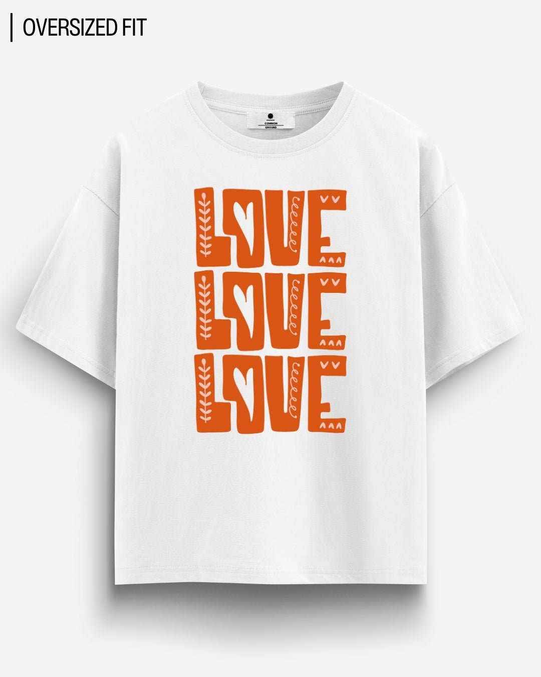 LOVE LOVE LOVE OVERSIZED T - SHIRT - COMMONGROUND