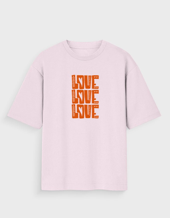 LOVE LOVE LOVE OVERSIZED T - SHIRT - COMMONGROUND