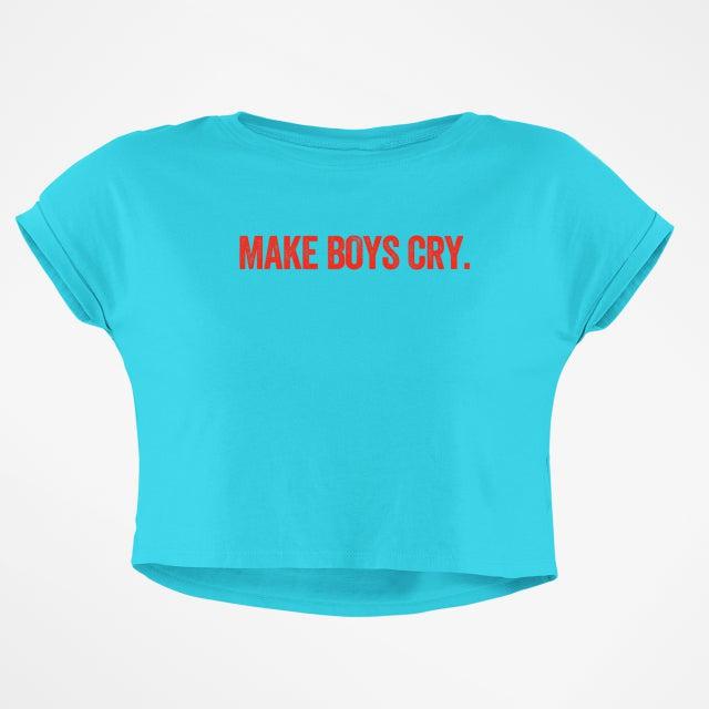 MAKE BOYS CRY CROP TOP - COMMONGROUND