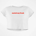 MATCH MY FREAK CROP TOP - COMMONGROUND
