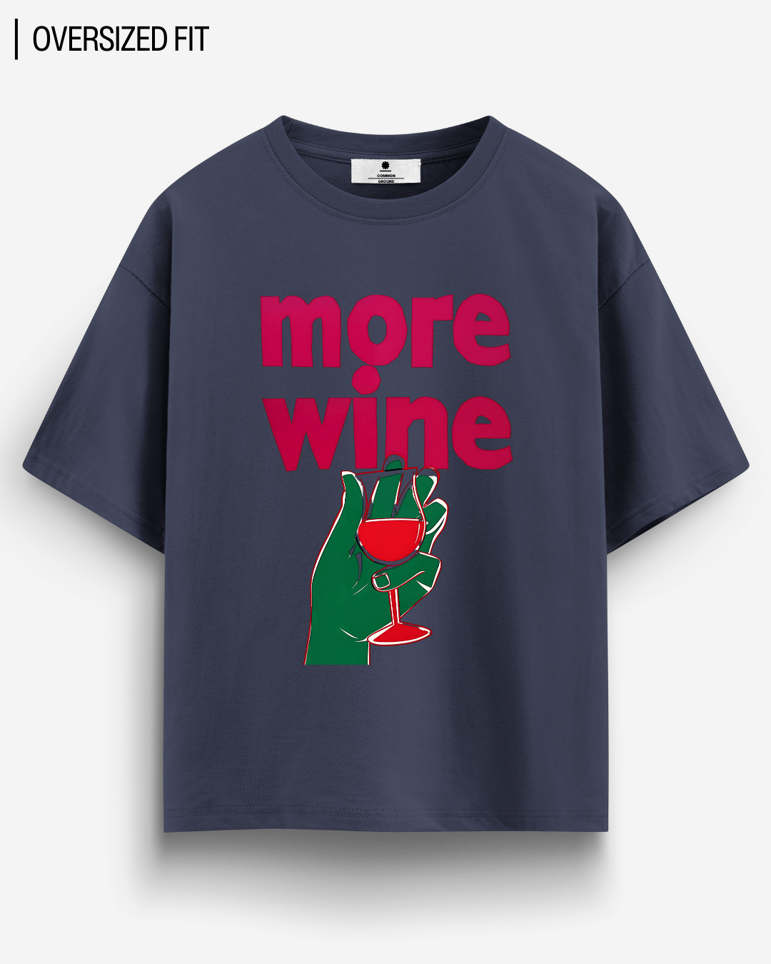 MORE WINE OVERSIZED T - SHIRT - COMMONGROUND
