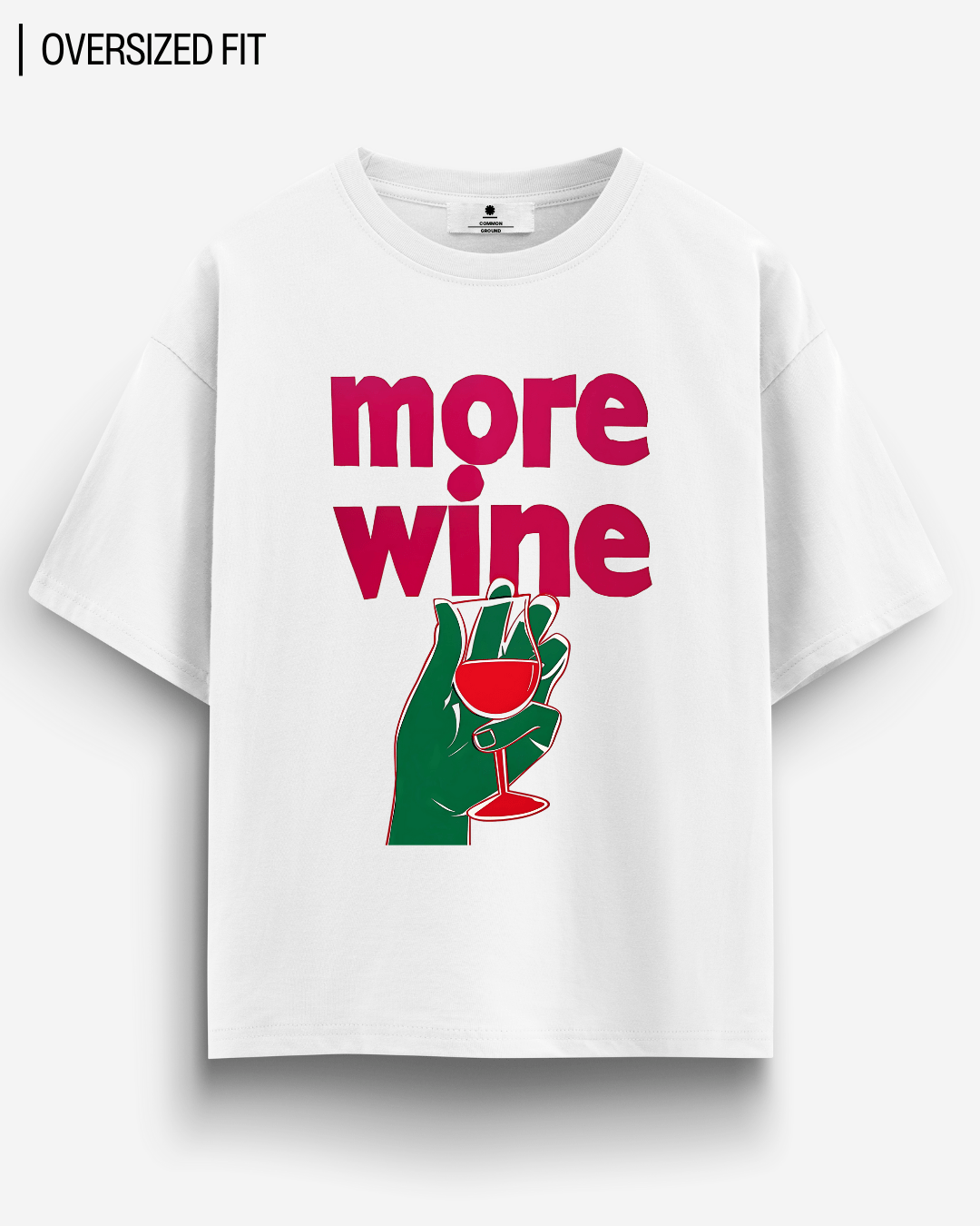MORE WINE OVERSIZED T - SHIRT - COMMONGROUND