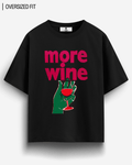 MORE WINE OVERSIZED T - SHIRT - COMMONGROUND