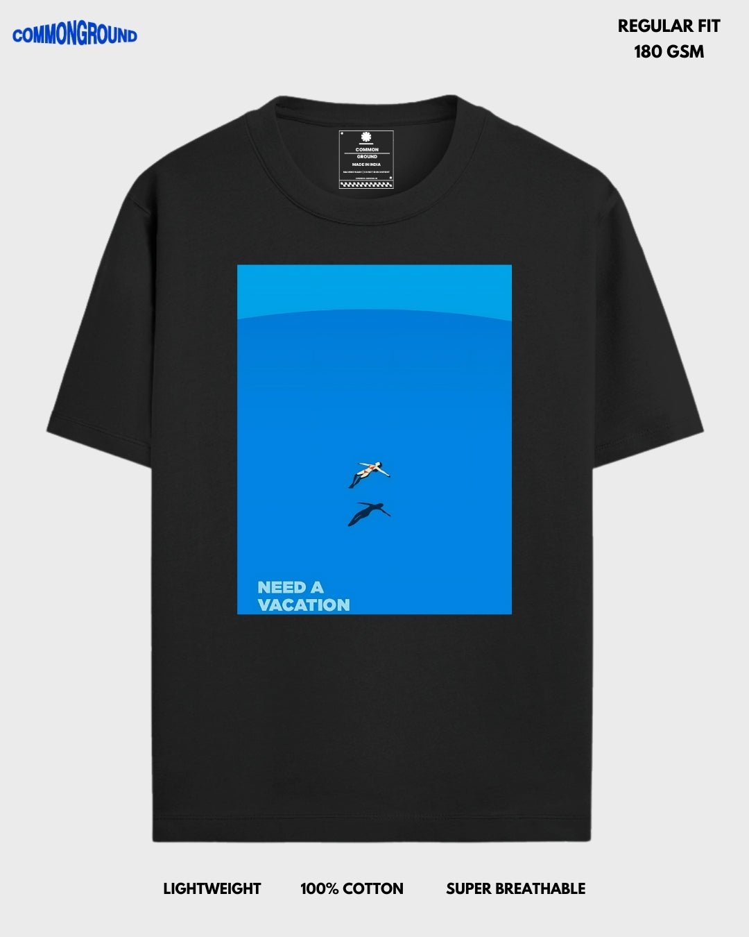NEED A VACATION REGULAR T - SHIRT - COMMONGROUND