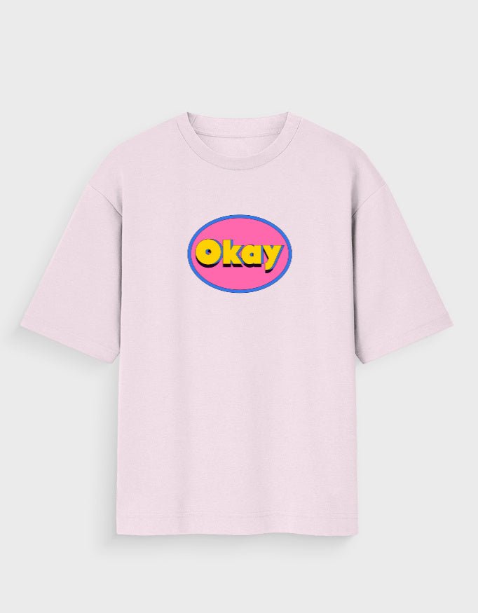 OKAY OVERSIZED T - SHIRT - COMMONGROUND