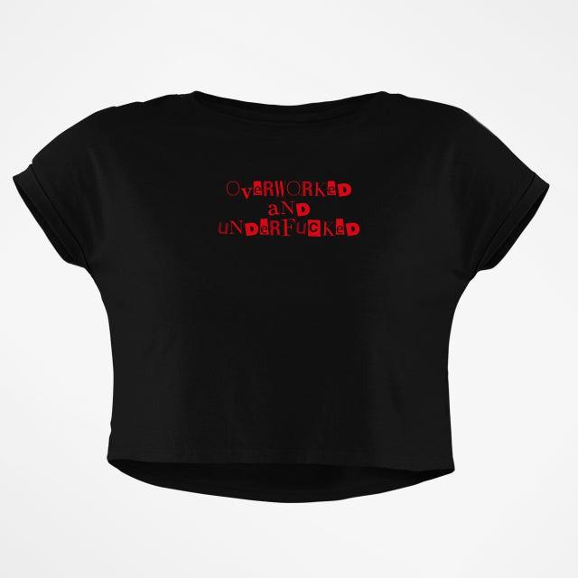 OVERWORKED UNDERF*CKED CROP TOP - COMMONGROUND