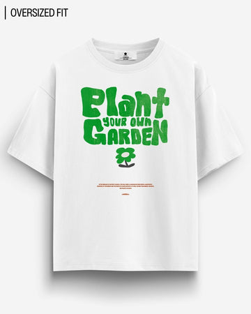 PLANT YOUR OWN GARDEN OVERSIZED T - SHIRT - COMMONGROUND