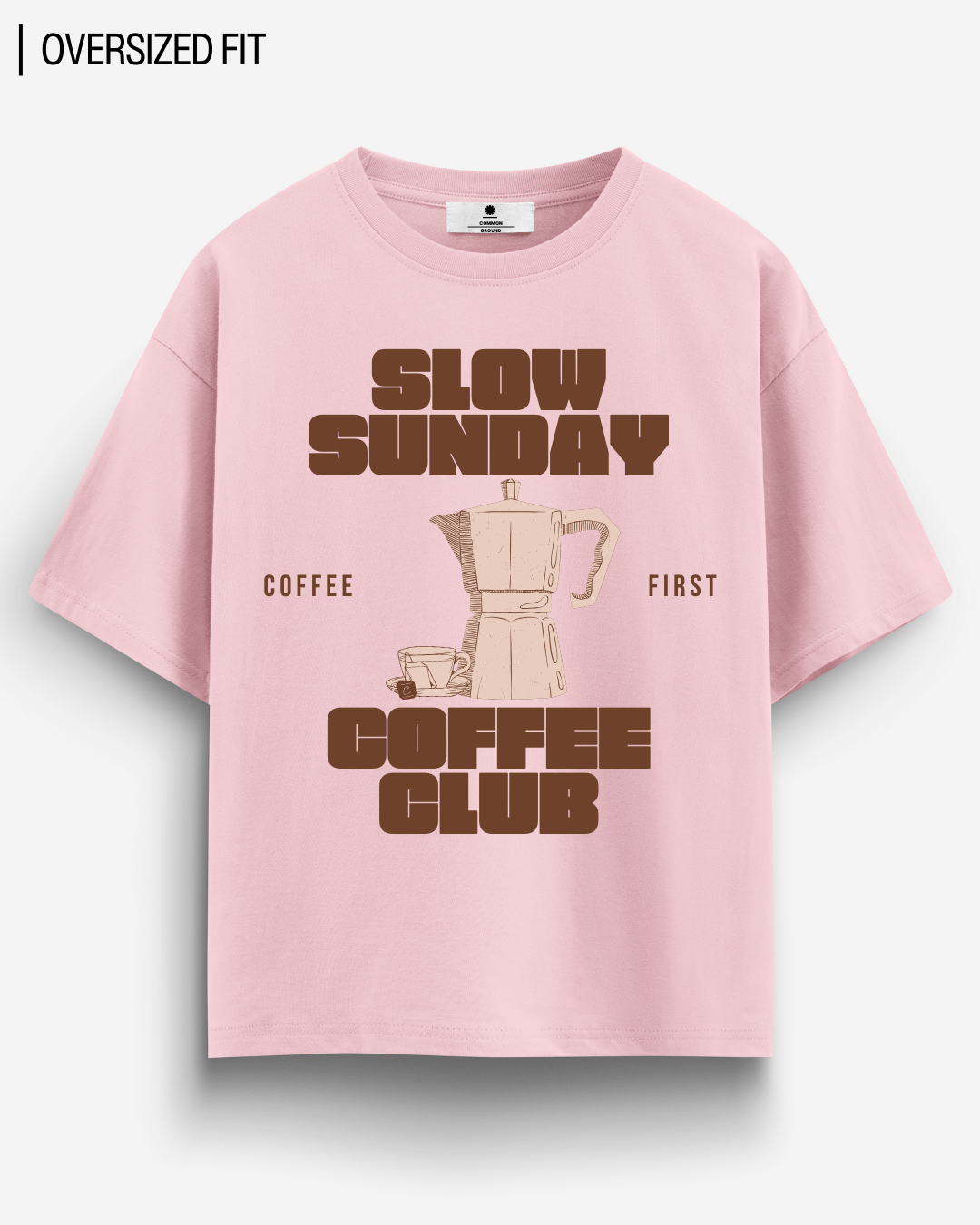 SLOW SUNDAY COFFEE CLUB OVERSIZED T - SHIRT - COMMONGROUND