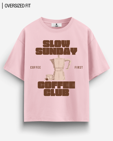 SLOW SUNDAY COFFEE CLUB OVERSIZED T - SHIRT - COMMONGROUND