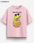 STAY GROOVY OVERSIZED T - SHIRT - COMMONGROUND