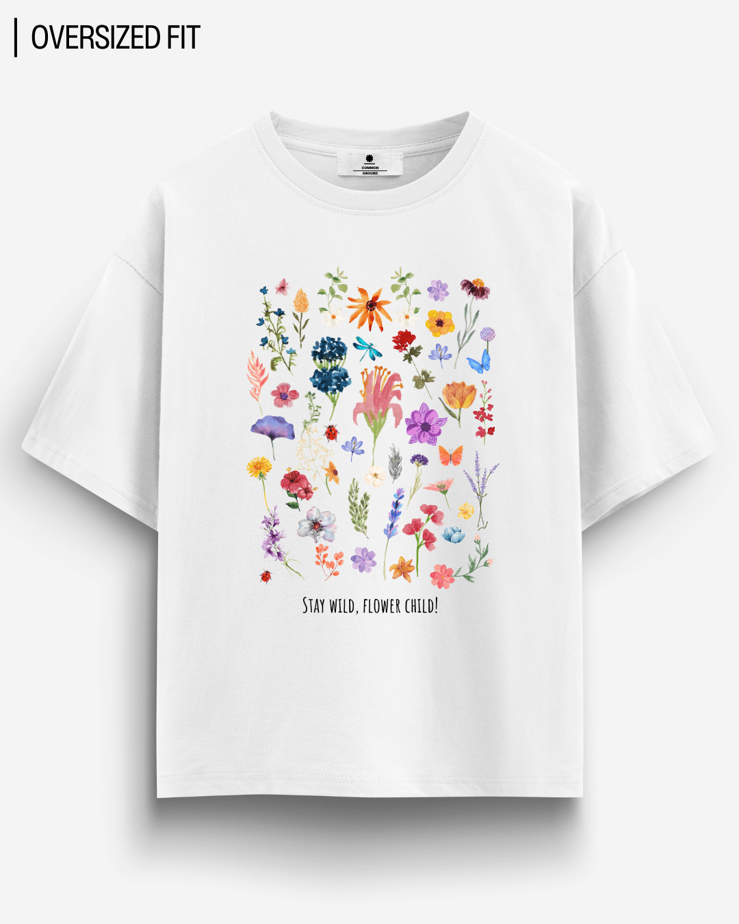 STAY WILD OVERSIZED T - SHIRT - COMMONGROUND