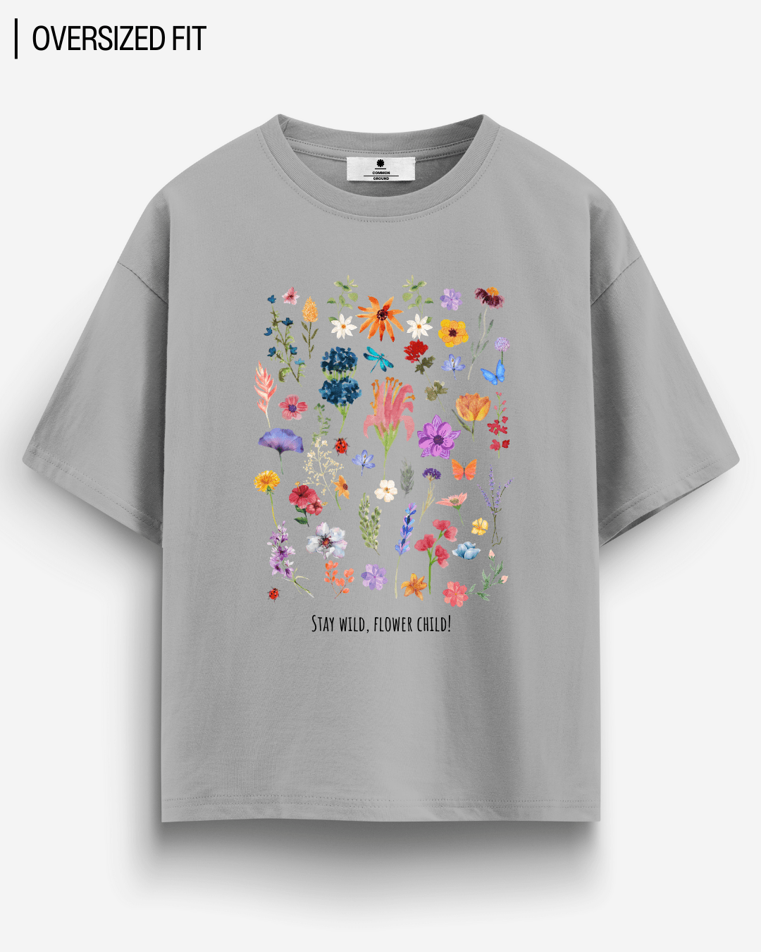 STAY WILD OVERSIZED T - SHIRT - COMMONGROUND