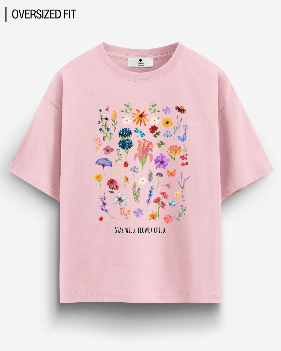 STAY WILD OVERSIZED T - SHIRT - COMMONGROUND