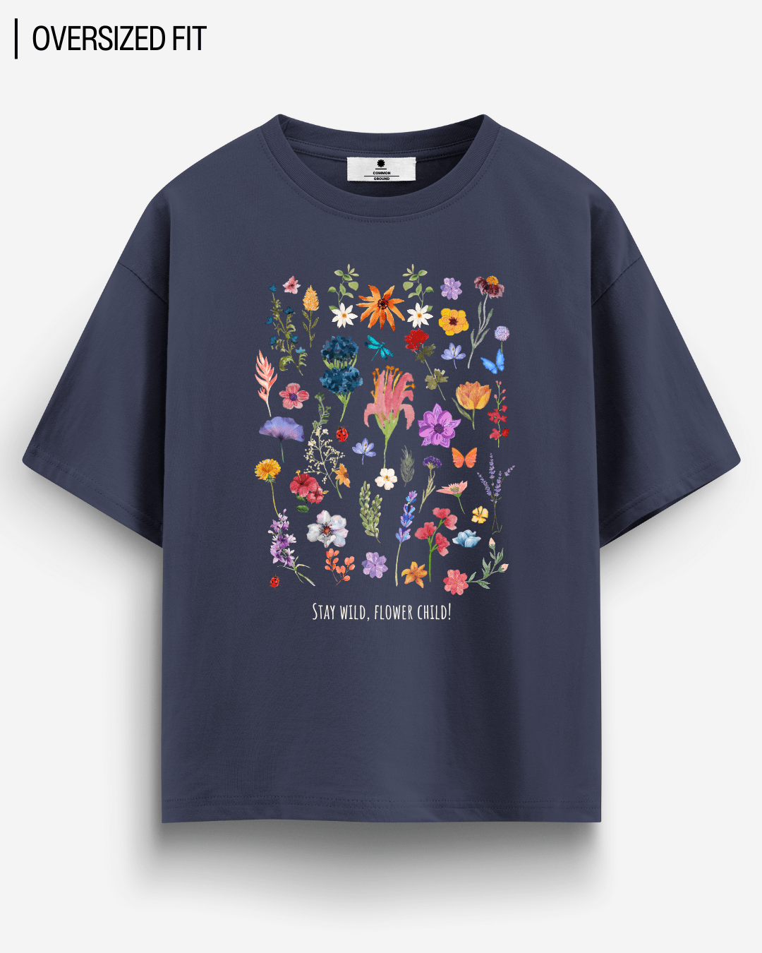 STAY WILD OVERSIZED T - SHIRT - COMMONGROUND