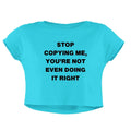 STOP COPYING ME CROP TOP - COMMONGROUND
