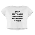 STOP COPYING ME CROP TOP - COMMONGROUND