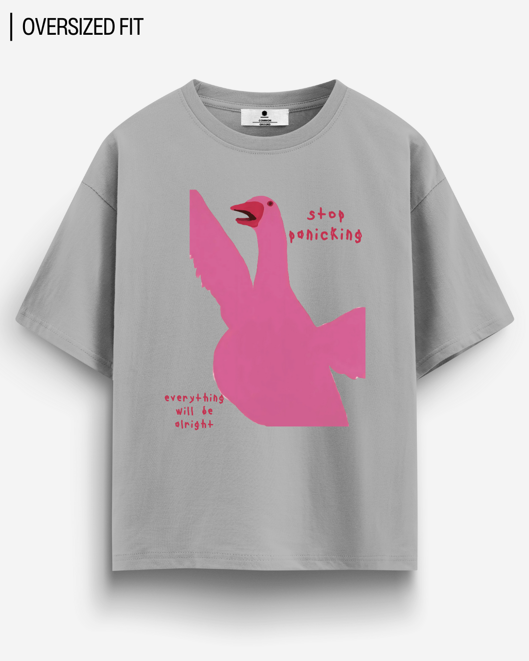STOP PANICKING OVERSIZED T - SHIRT - COMMONGROUND