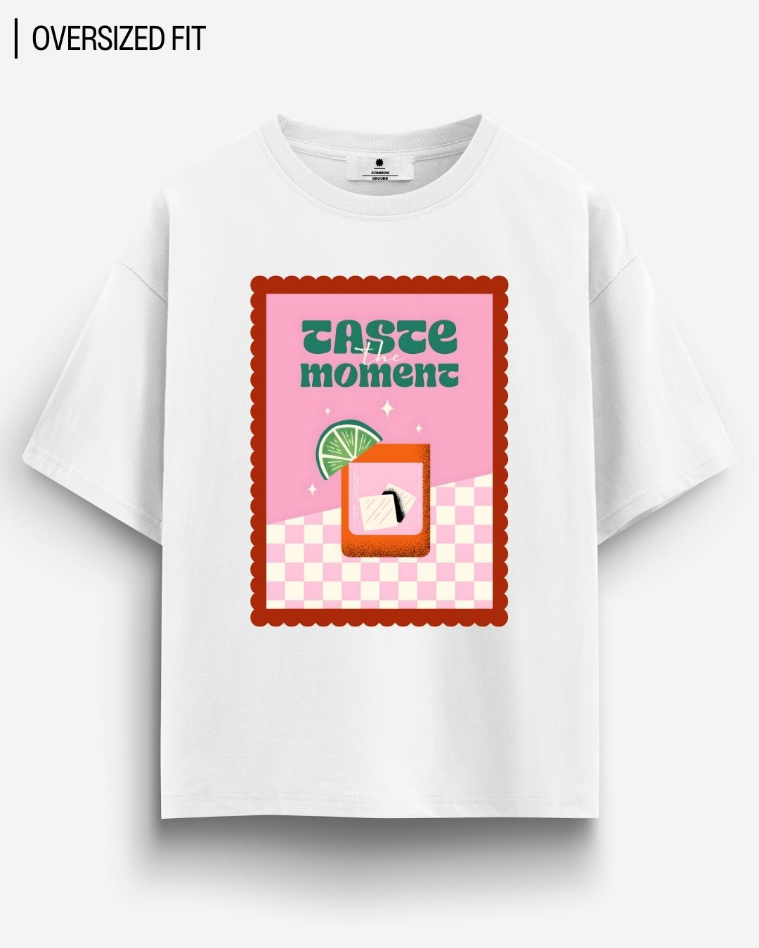TASTE THE MOMENT OVERSIZED T - SHIRT - COMMONGROUND
