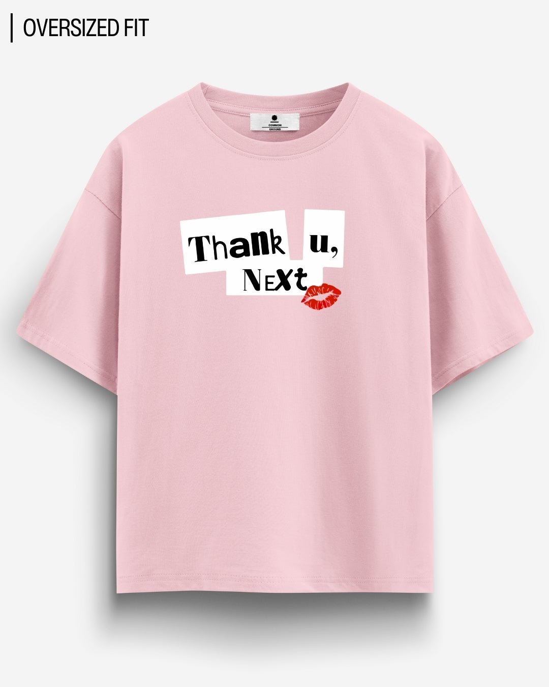 THANK YOU,NEXT OVERSIZED TSHIRT - COMMONGROUND