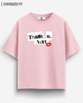 THANK YOU,NEXT OVERSIZED TSHIRT - COMMONGROUND
