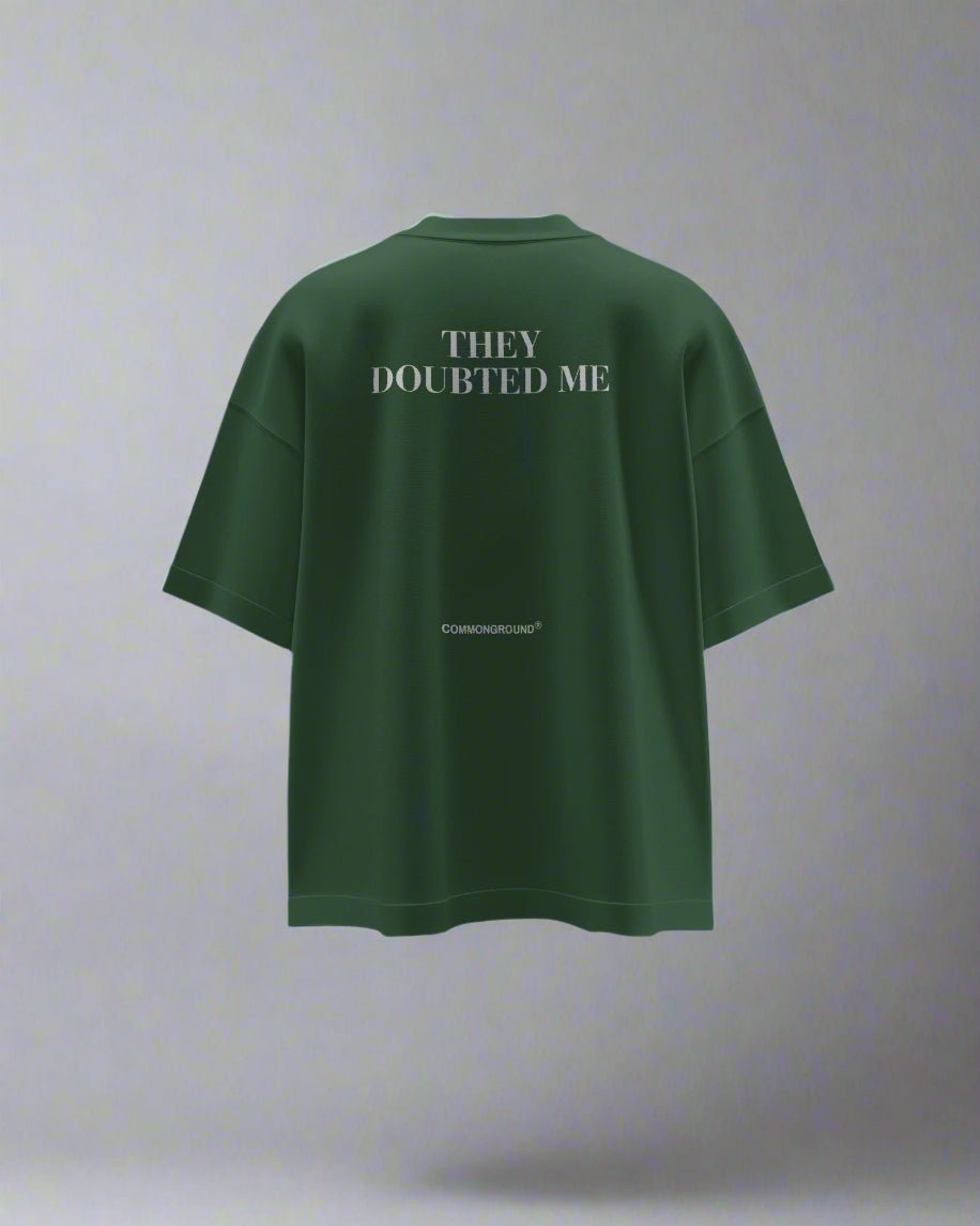 THEY DOUBTED ME OVERSIZED T - SHIRT - COMMONGROUND
