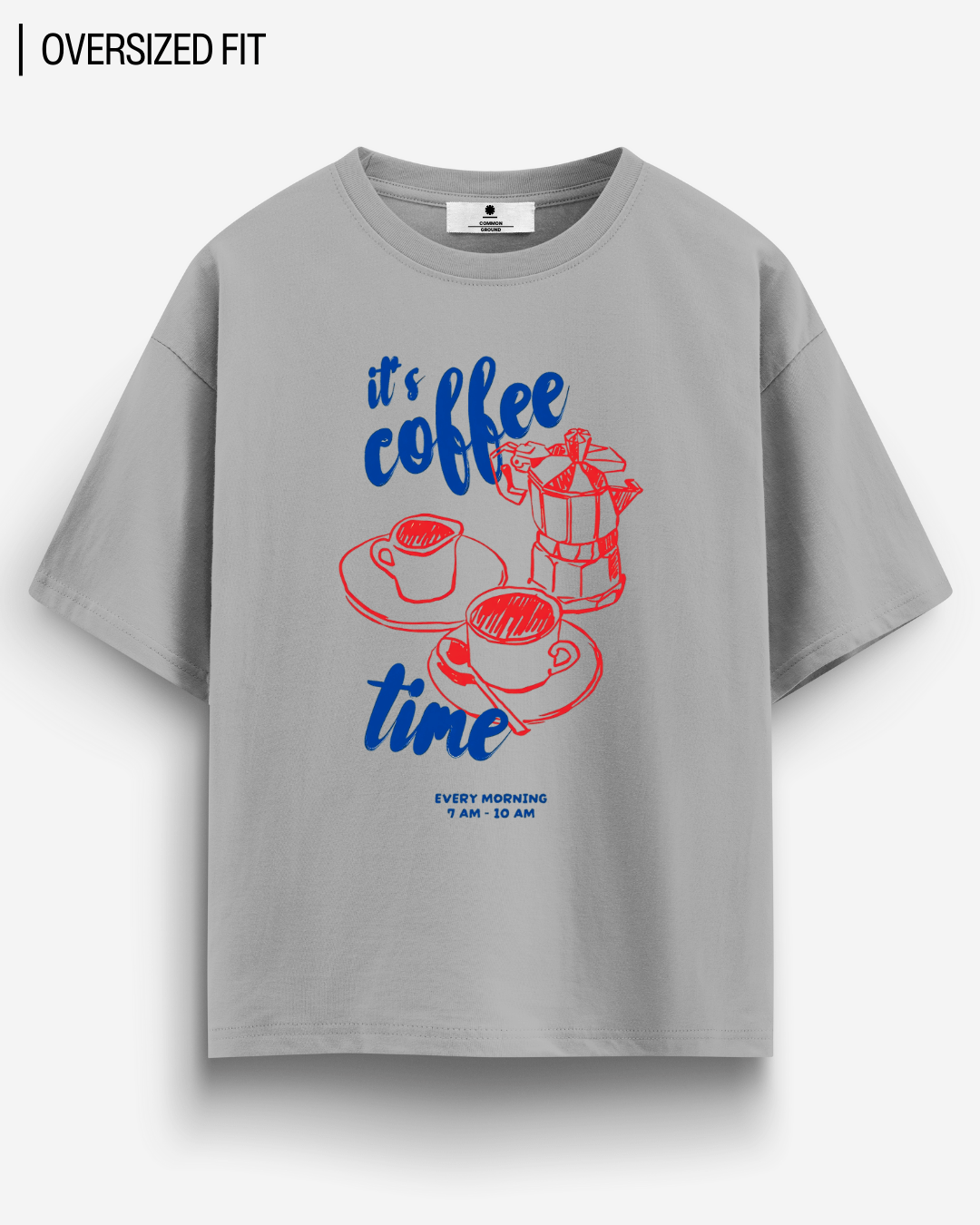 TIME FOR COFFEE OVERSIZED T - SHIRT - COMMONGROUND