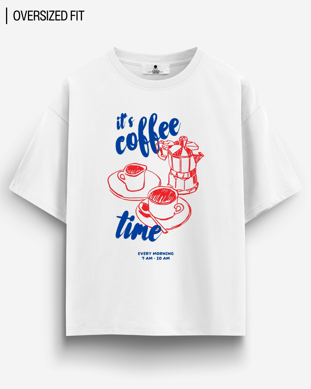 TIME FOR COFFEE OVERSIZED T - SHIRT - COMMONGROUND