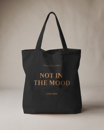 NOT IN THE MOOD TOTE BAG