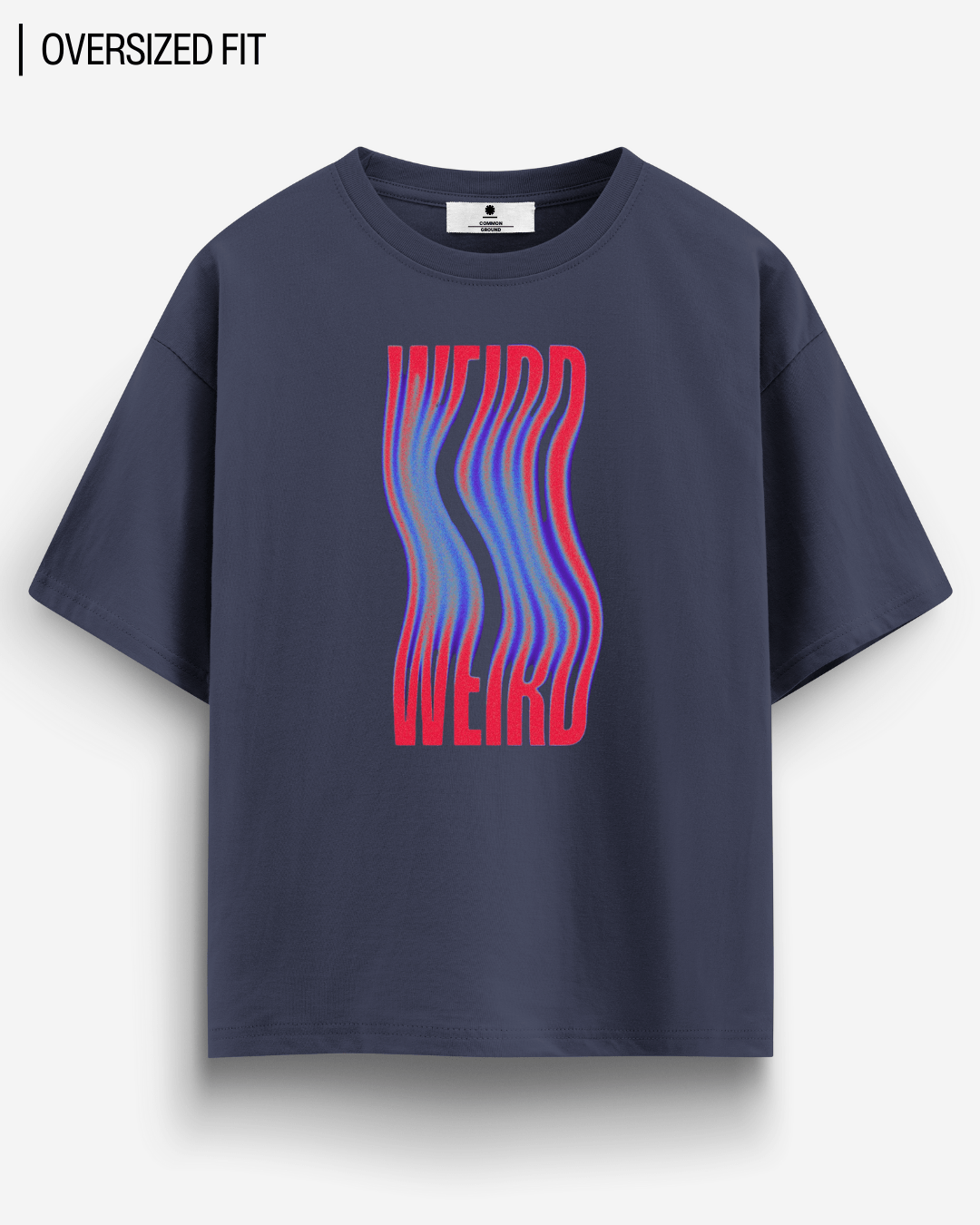 WEIRD OVERSIZED T - SHIRT - COMMONGROUND