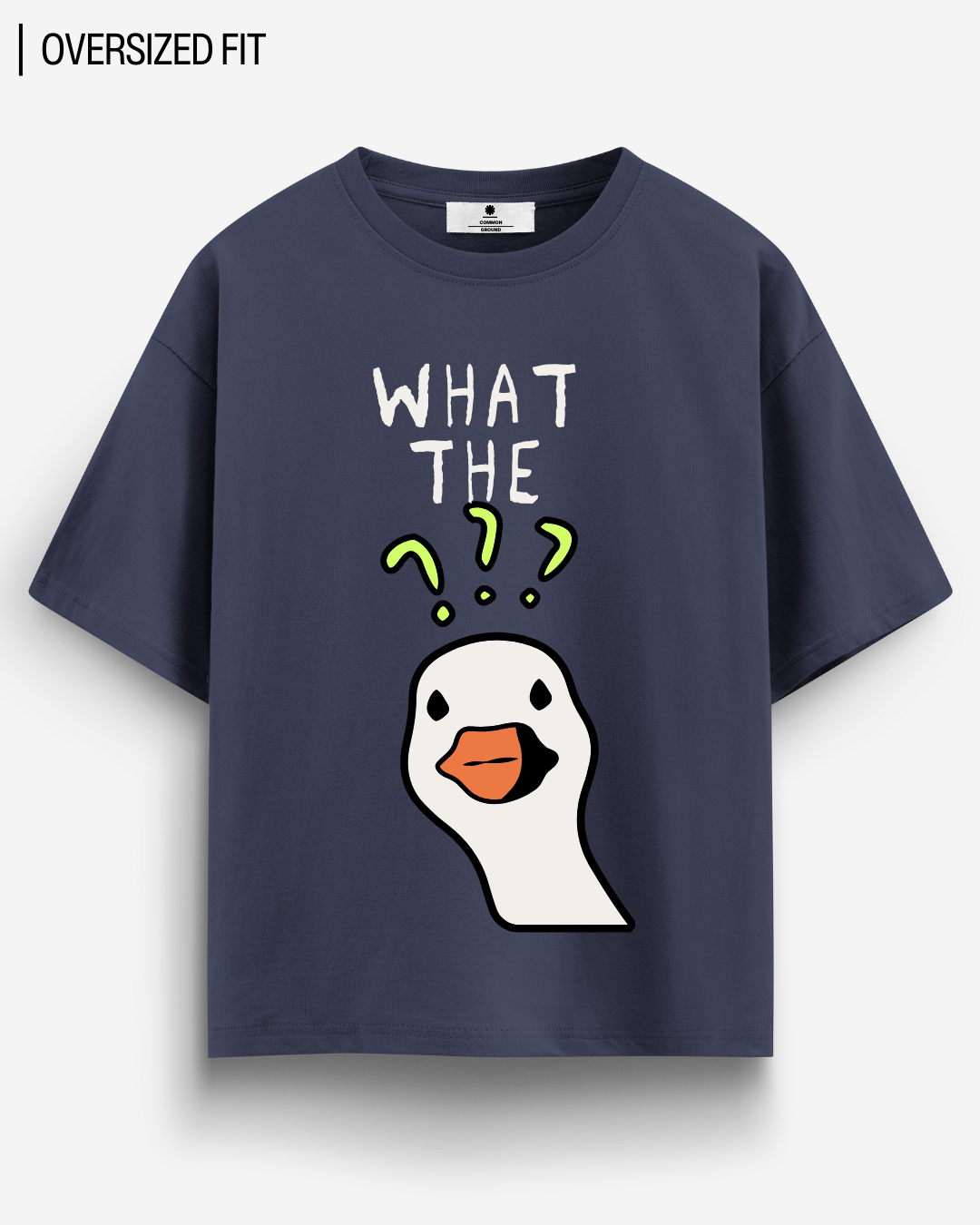 WHAT THE DUCK OVERSIZED T - SHIRT - COMMONGROUND
