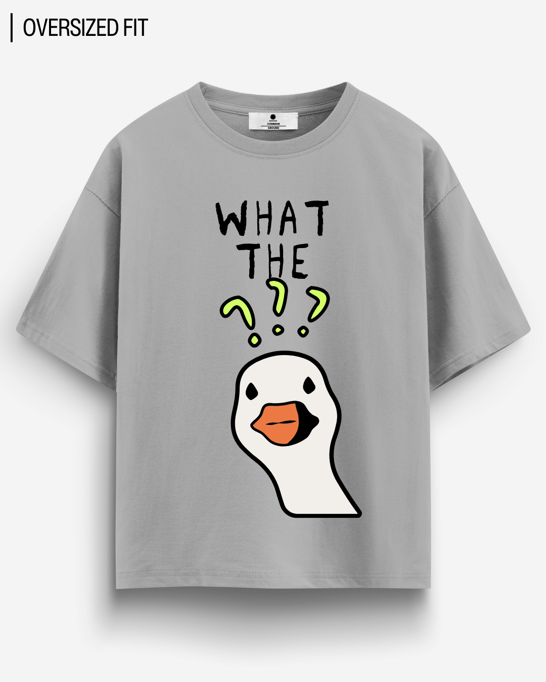 WHAT THE DUCK OVERSIZED T - SHIRT - COMMONGROUND