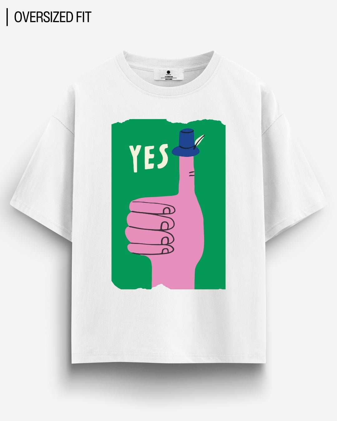 YES! OVERSIZED T - SHIRT - COMMONGROUND