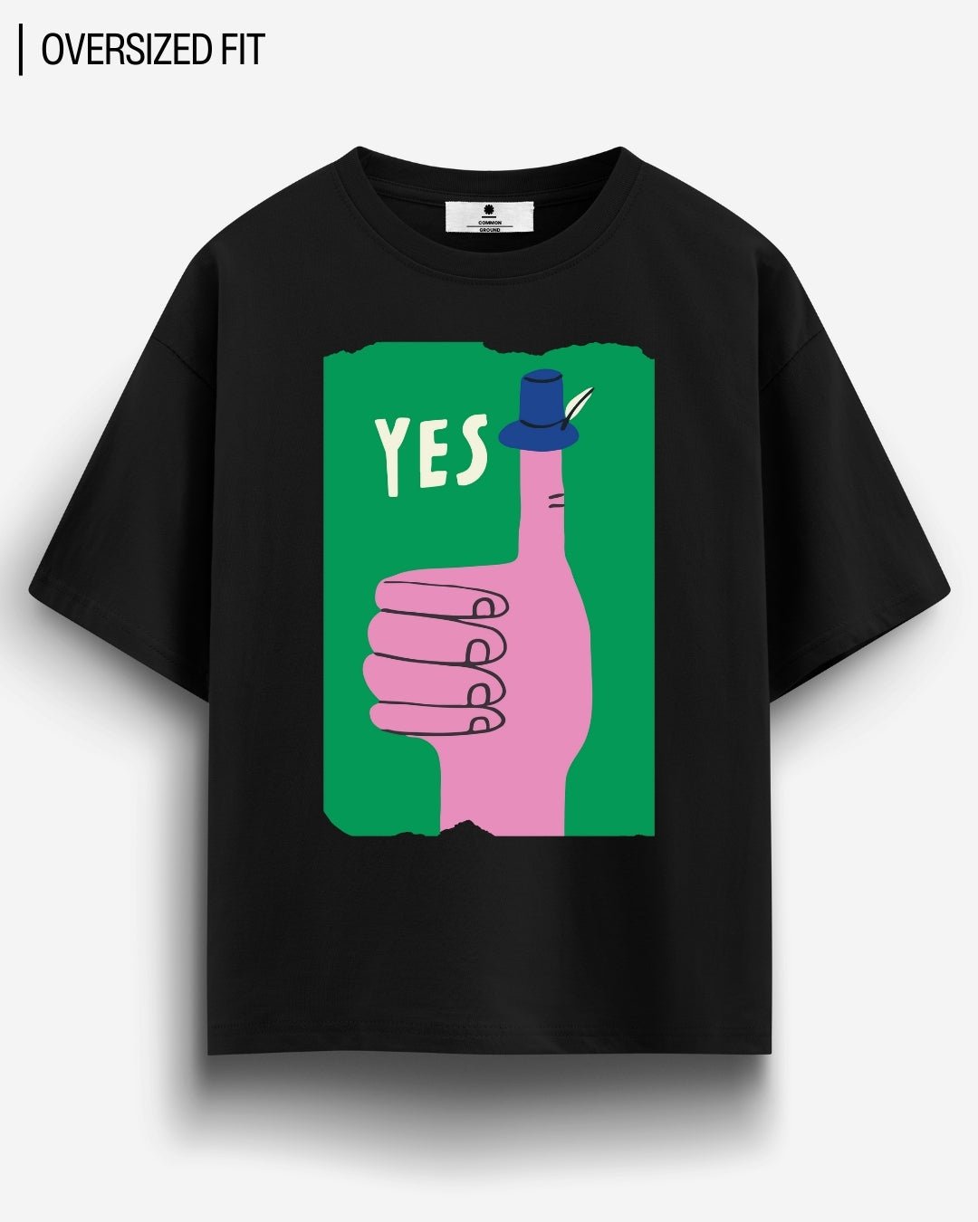 YES! OVERSIZED T - SHIRT - COMMONGROUND