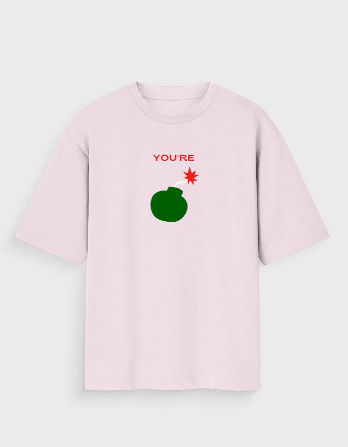 YOU'RE BOMB OVERSIZED T - SHIRT - COMMONGROUND
